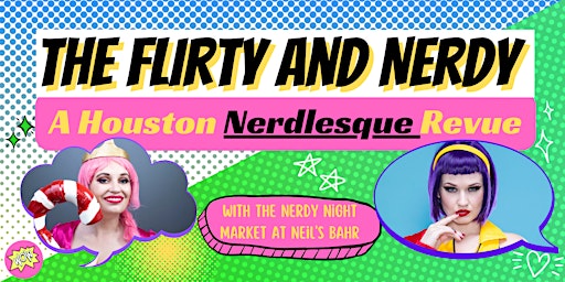 Immagine principale di The Flirty & Nerdy: A Houston Nerdlesque Revue 