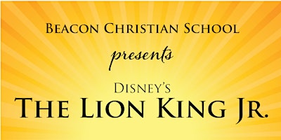 Primaire afbeelding van Beacon Christian School presents The Lion King - May 8th