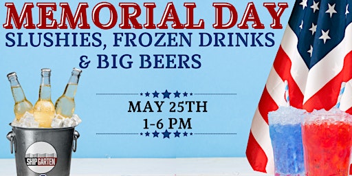 Memorial Day Festival: Slushies, Frozen Drinks & Big Beers primary image