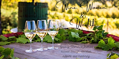 Imagen principal de Wine, Women and Wealth® - Fredericksburg