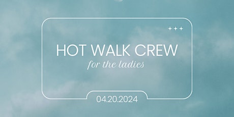 Hot Walk Crew