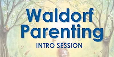 Imagen principal de Waldorf Parenting Intro Session