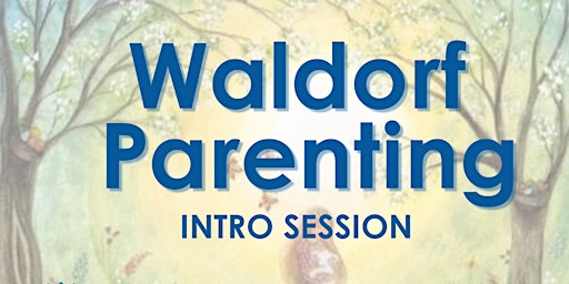 Hauptbild für Waldorf Parenting Intro Session