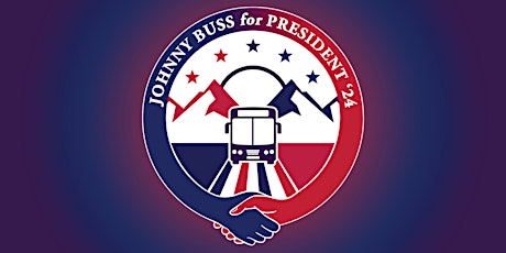 Official Campaign Launch: Johnny Buss for President