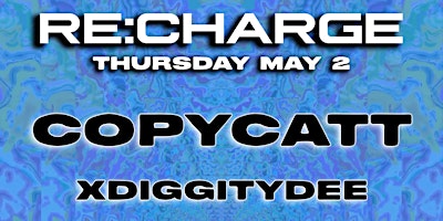 Imagen principal de RE:CHARGE ft COPYCATT - Thursday May 2