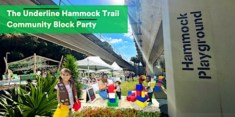 The Underline Hammock Trail Community  Block Party