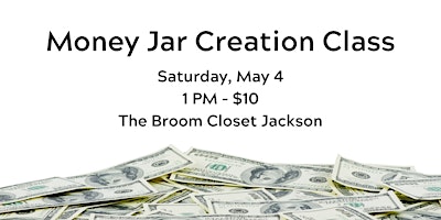 Imagem principal do evento Money Jar Creation Class in Jackson
