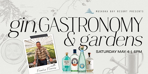 Gin, Gastronomy & Gardens with Frankie Flowers