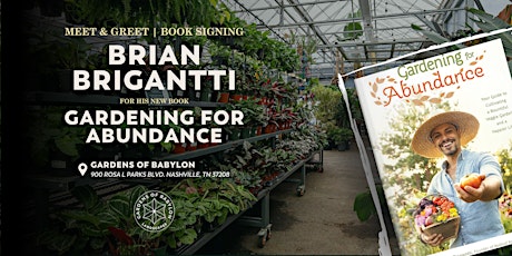 Gardening For Abundance Book Signing with Brian Brigantti