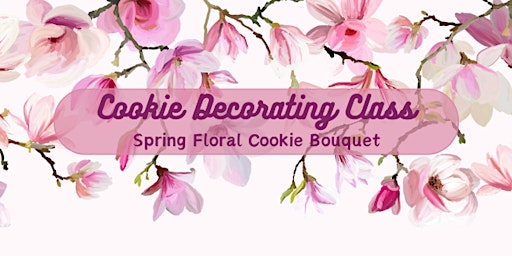 Spring Florals Cookie Decorating Class primary image