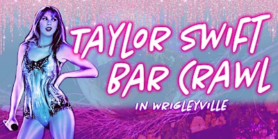 Immagine principale di Taylor Swift Bar Crawl: Eras, Ex's and Everything Taylor 