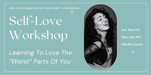 Primaire afbeelding van Self-Love Workshop: Learning To Love The "Worst" Parts of You (ONLINE)