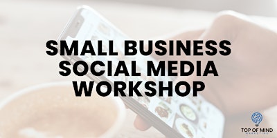 Primaire afbeelding van Small Business Social Media Workshop