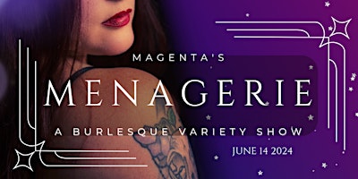Imagem principal do evento Magenta's Menagerie - A Variety Show