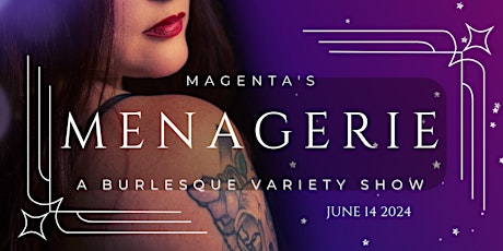 Magenta's Menagerie - A Variety Show