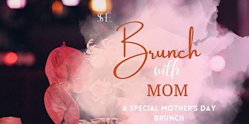 Imagem principal do evento Brunch With MOM: Celebrating & Honoring Those Who've Poured Into Us