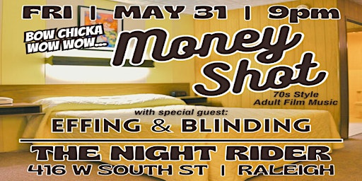 Imagem principal do evento The Night Rider Presents: Moneyshot w/ Effing&Blinding