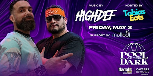 Imagen principal de HIGH DEF + TOBIAS EATS @ Harrahs Pool AC May 3