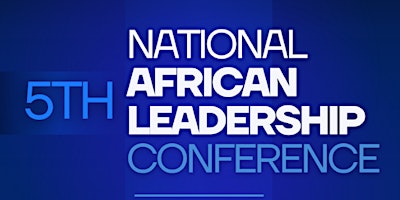 5th National African Leadership Conference primary image