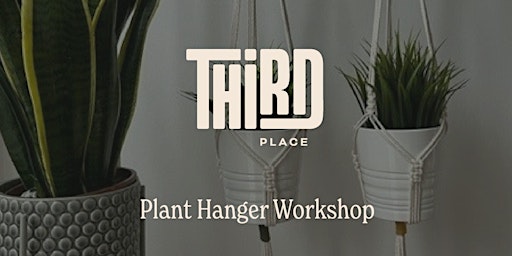 Primaire afbeelding van Third Place x Manchester Macrame Co. - Plant Hanger Workshop