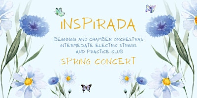 Imagen principal de Inspirada Beg., Chamber, Int. Electric Strings, & P. Club Spring Concert