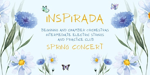 Imagem principal de Inspirada Beg., Chamber, Int. Electric Strings, & P. Club Spring Concert