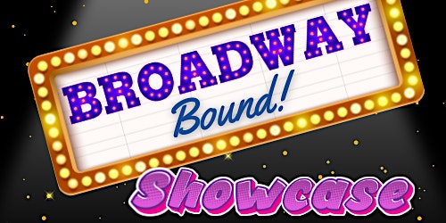 Primaire afbeelding van Broadway Bound! Showcase