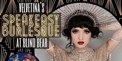 Velvetina's Speakeasy Burlesque at Blind Bear primary image