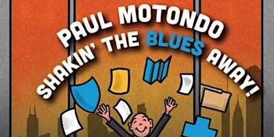 Imagem principal do evento Paul Motondo - Shakin’ the Blues Away!
