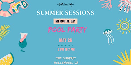 Memorial Day Pool Party @ The Godfrey w/Frankies Bikinis, Patron, Bumble)