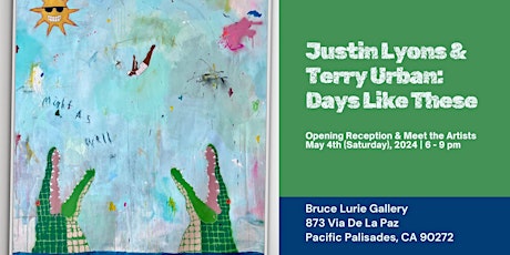 Art Opening Reception - Justin Lyons & Terry Urban: Days Like These