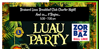 Imagem principal do evento Brainerd Lions Breakfast Club Charter Night Luau!