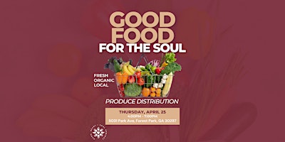 Good Food for the Soul: Produce Distribution primary image