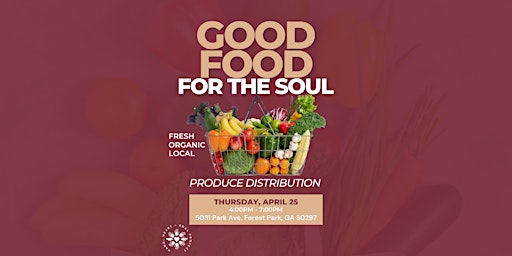 Imagem principal do evento Good Food for the Soul: Produce Distribution