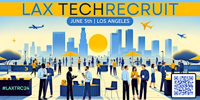 Image principale de LAX TechRecruit Conference 2024