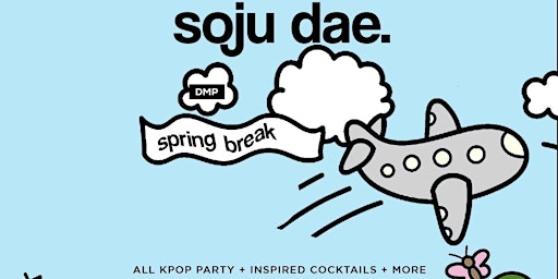 Imagem principal do evento Soju Dae Spring Break - Kpop & Soju Party @ Skylark 4/28/2024