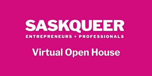 Imagem principal do evento Virtual Open House: SASKQUEER Entrepreneurs & Professionals