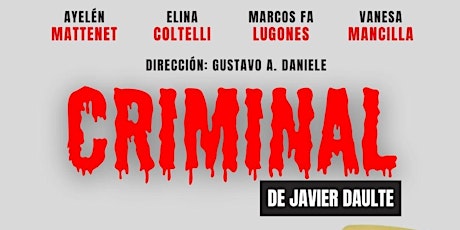 Obra de teatro: "Criminal" de Javier Daulte (Tragicomedia)