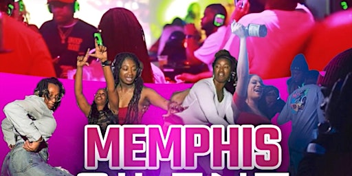 MEMPHIS OFFICIAL SILENT PARTY primary image