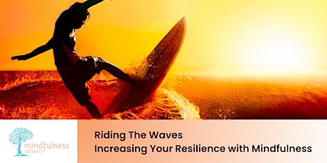 Imagen principal de Riding The Waves: Increasing Your Resilience With Mindfulness