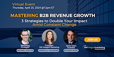 Imagen principal de MASTERING B2B REVENUE GROWTH: Double Your Impact Amid Constant Change