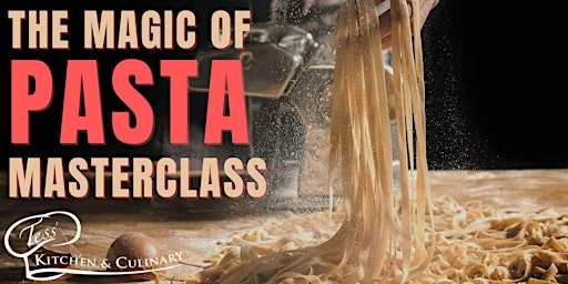 Imagem principal do evento The Magic of Pasta Masterclass