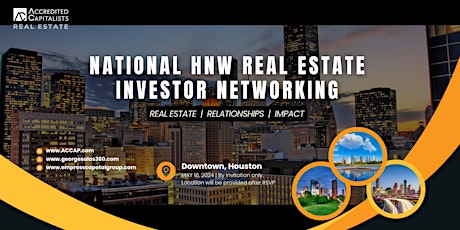 National HNW Real Estate Investor Networking