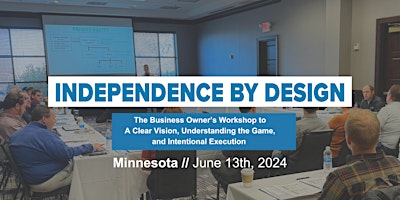 Imagem principal de Independence by Design: The Business Owner’s Workshop To Getting Unstuck