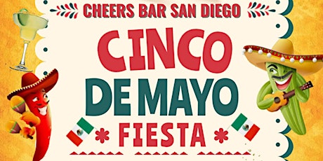 Cinco De Mayo Fiesta - Cheers Bar San Diego