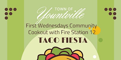 Hauptbild für First Wednesdays Community Cookout with Fire Station 12 - Taco Fiesta