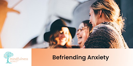 Hauptbild für Befriending Anxiety