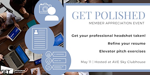 GET Polished | Member Appreciation Event | GET Phoenix Young Professionals primary image