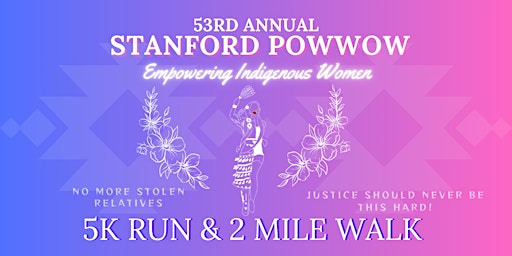 Imagem principal do evento 53rd Annual Stanford Powwow Fun Run/Walk