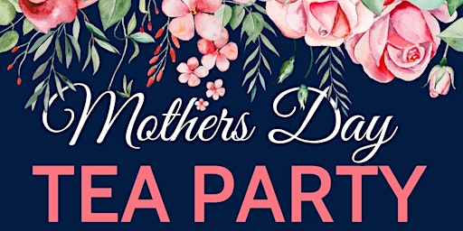Mahaila’s Mother’s Day Tea Party primary image